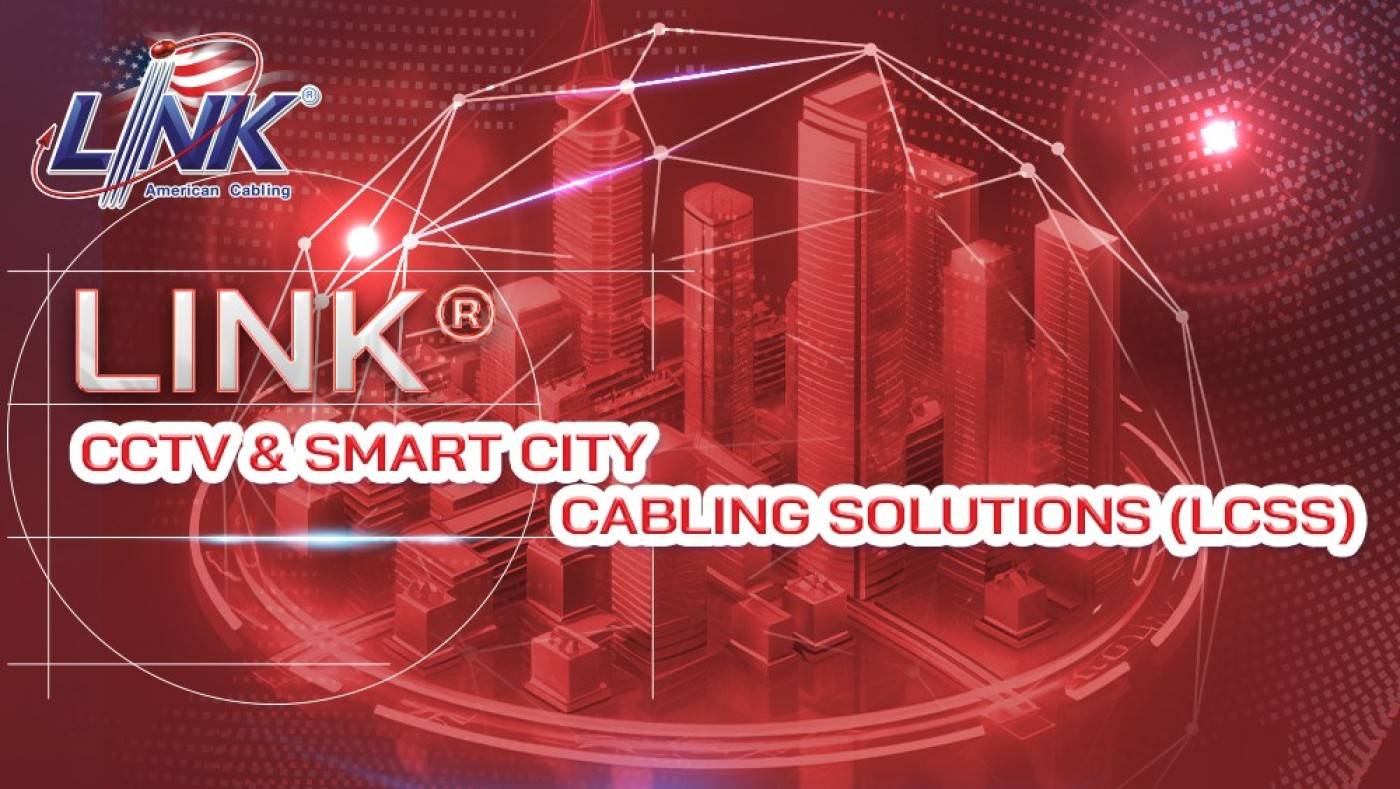 LINK® CCTV & SMART CITY Cabling Solutions