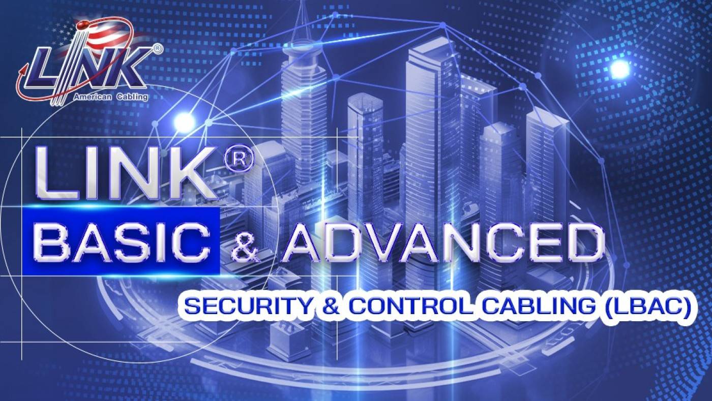 LINK® Basic & Advanced SECURITY & CONTROL Cabling